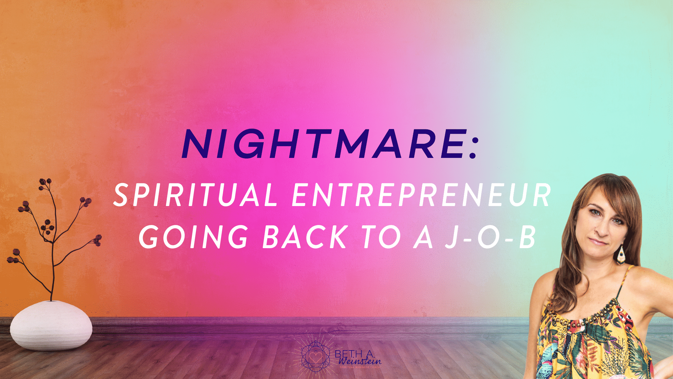 Nightmare: Spiritual Entrepreneur Going Back to a J-O-B