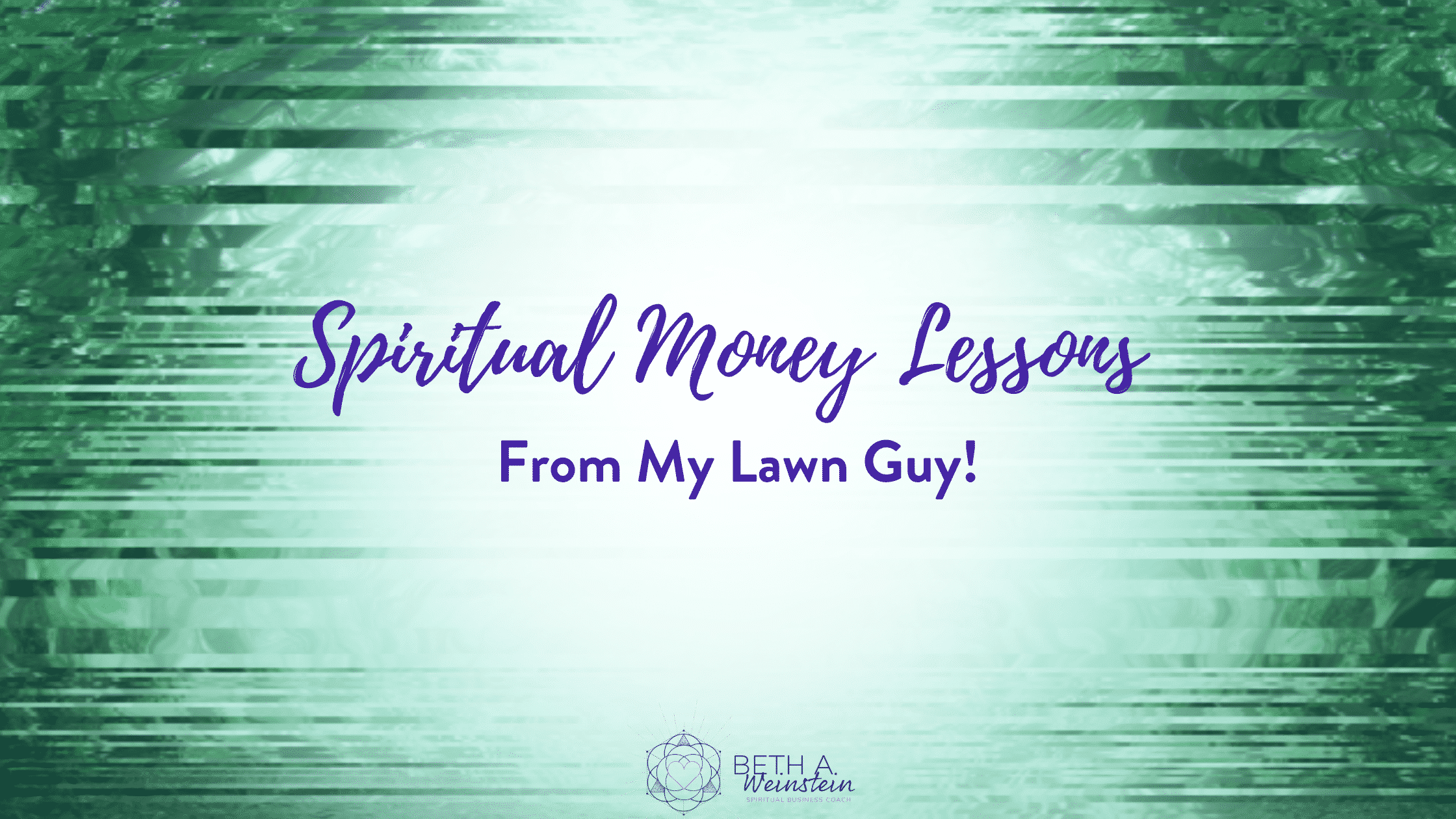 Spiritual Money Lessons from My Lawn Guy