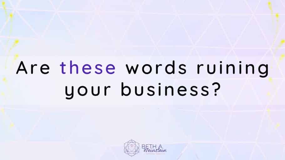 Are these words ruining your business?