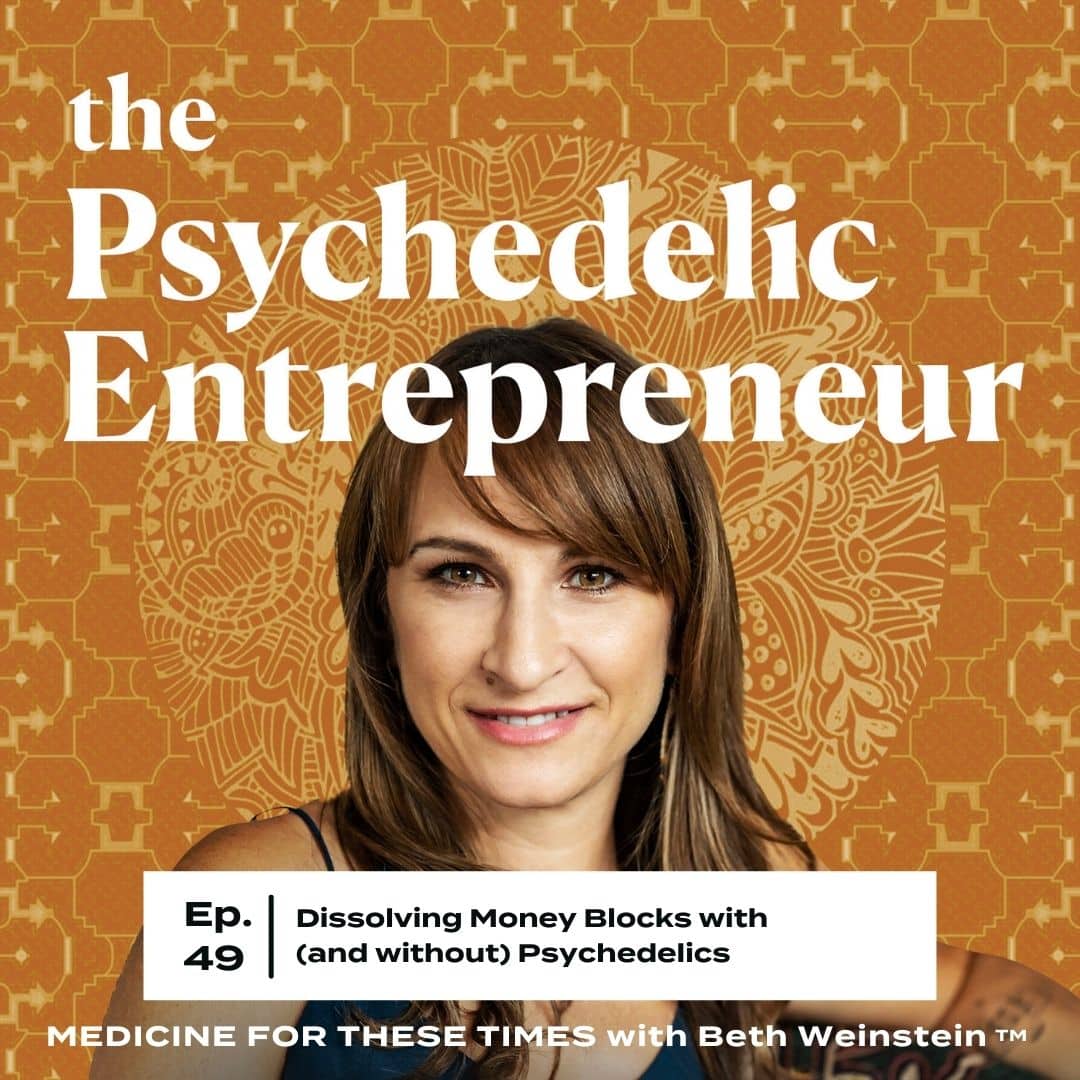 Beth Weinstein: Dissolving Money Blocks with (and without) Psychedelics