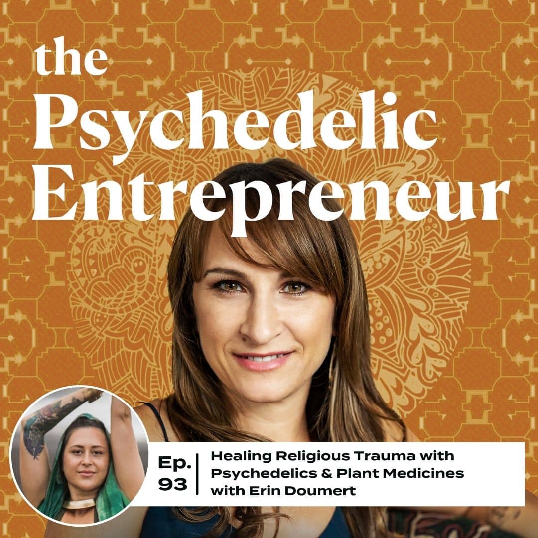 Healing Religious Trauma with Psychedelics & Plant Medicines with Erin Doumert