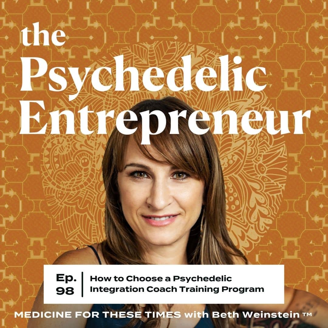 How to Choose a Psychedelic Integration Coach or Psychedelic Training Program