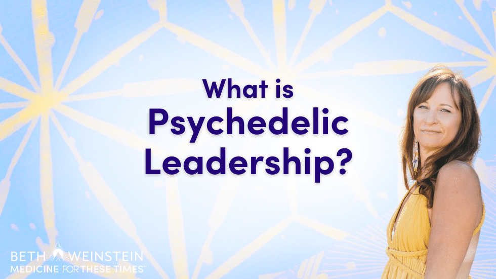 What is Psychedelic Leadership?