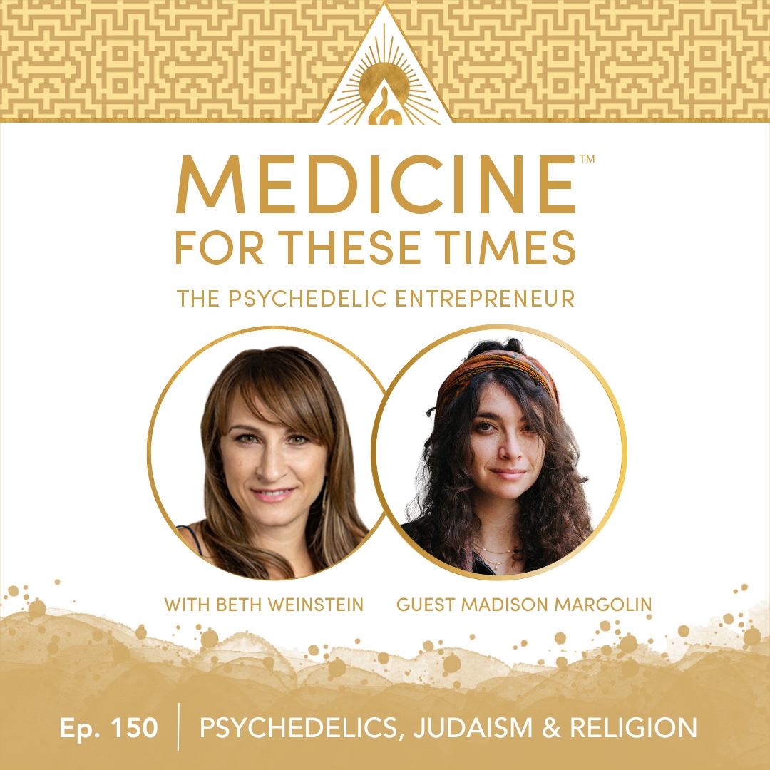 Psychedelics, Judaism & Religion with Madison Margolin