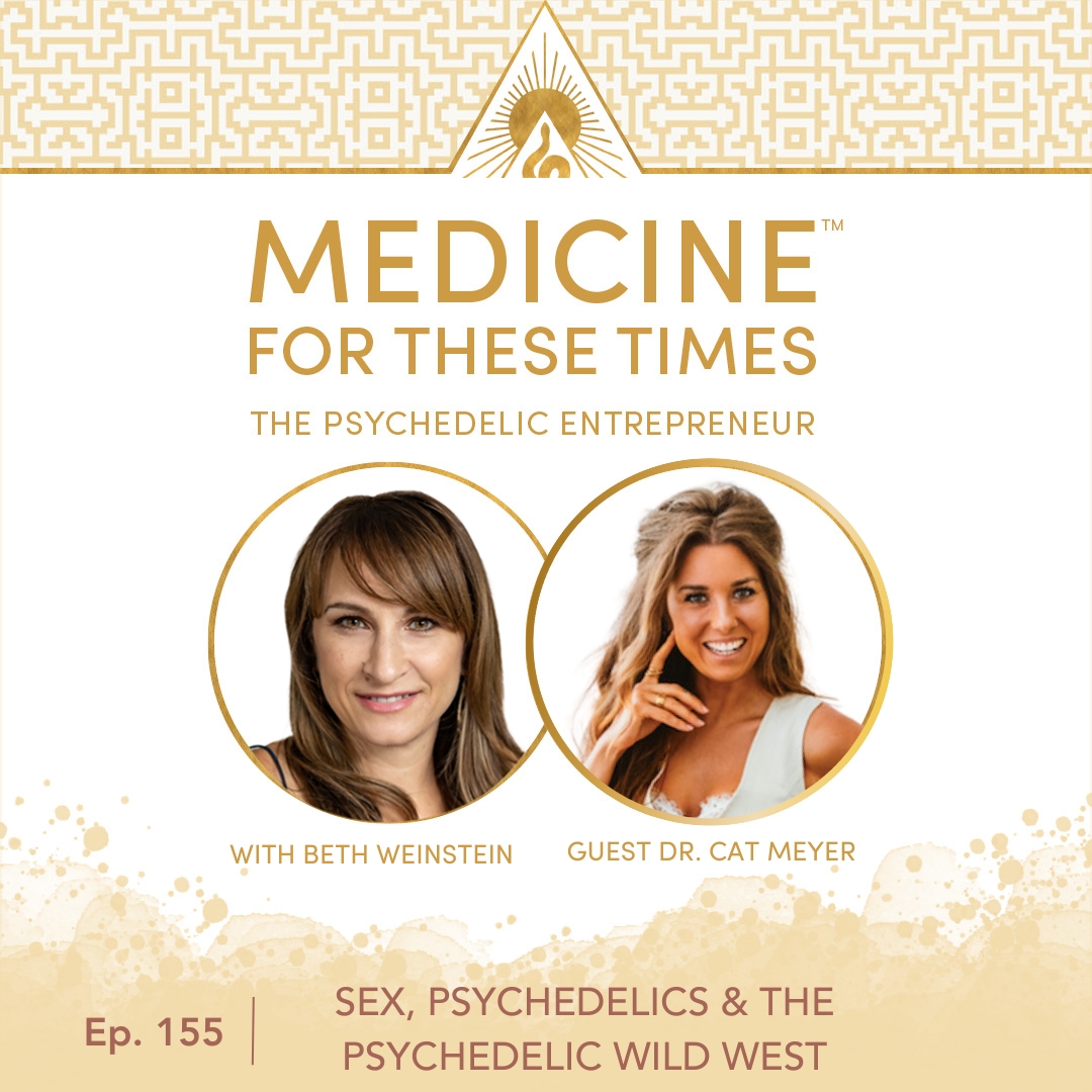 Sex, Psychedelics & the Psychedelic Wild West With Dr. Cat Meyer